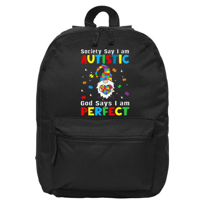 Autism Gnome Society Say I'm Autistic God Says I'm Perfect 16 in Basic Backpack