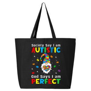 Autism Gnome Society Say I'm Autistic God Says I'm Perfect 25L Jumbo Tote