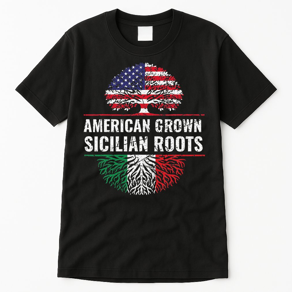 American Grown Sicilian Roots Gift Tall T-Shirt