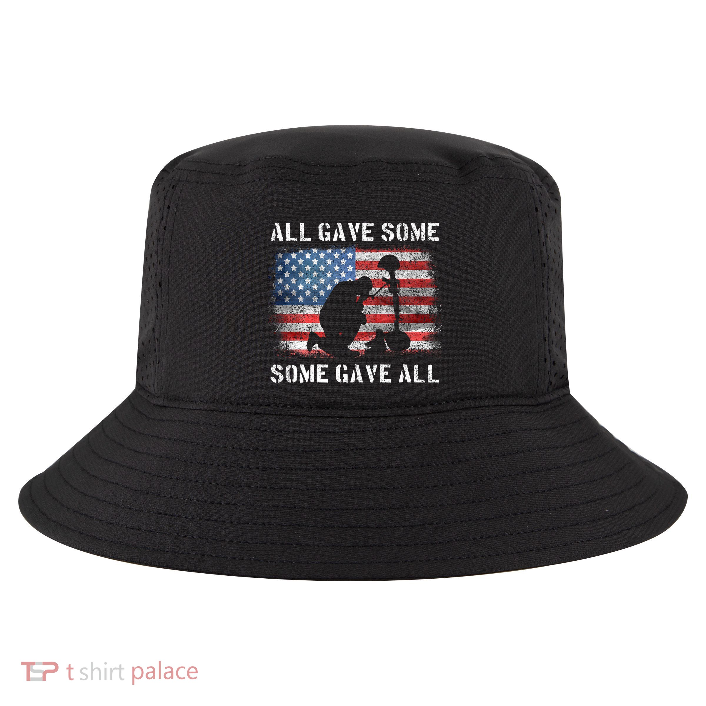 All Gave Some Some Gave All I Veteran & MemorialS Day Cool Comfort Performance Bucket Hat