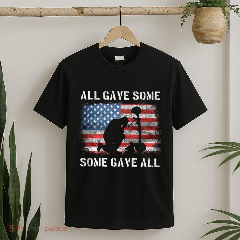 All Gave Some Some Gave All I Veteran & MemorialS Day T-Shirt