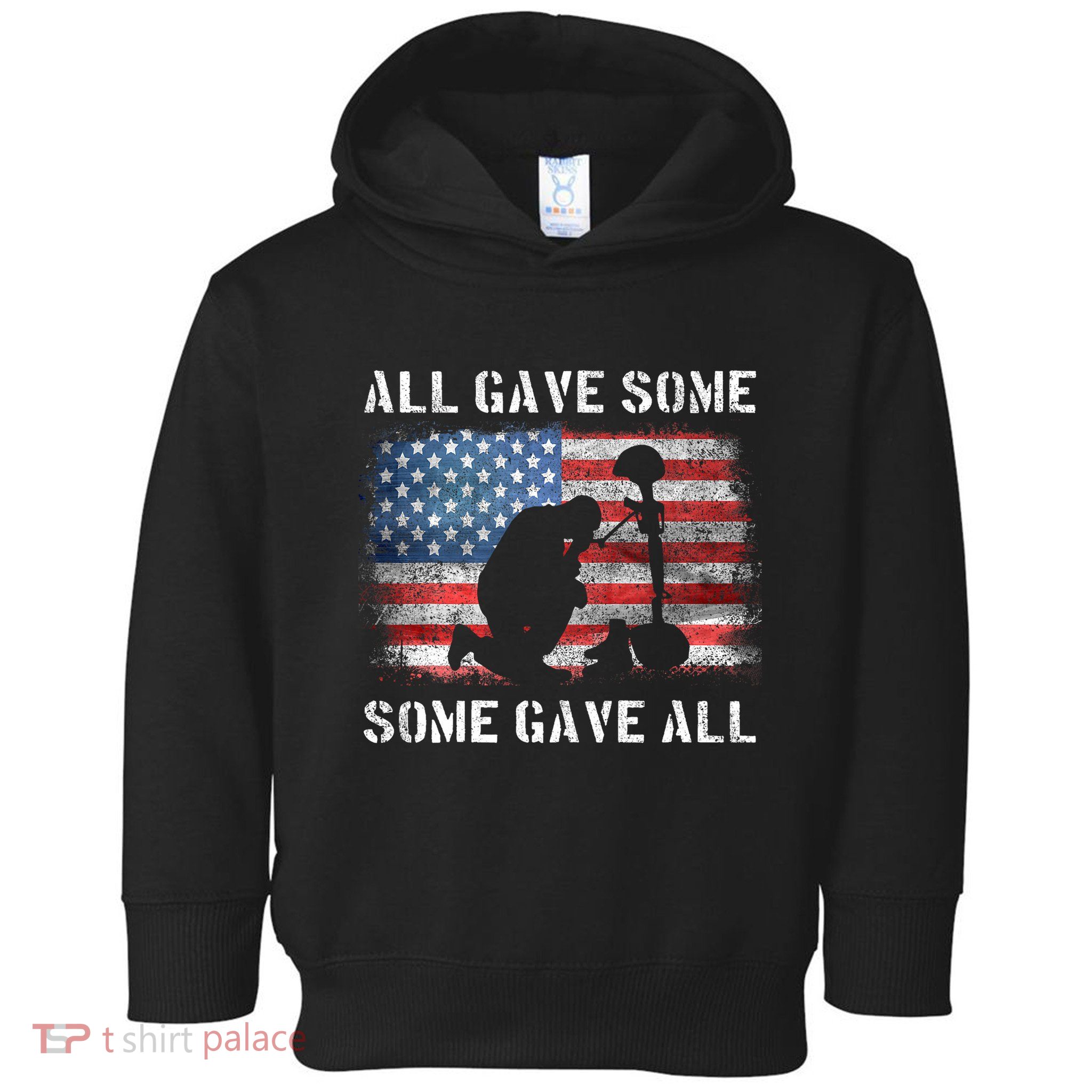 All Gave Some Some Gave All I Veteran & MemorialS Day Toddler Hoodie
