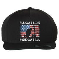 All Gave Some Some Gave All I Veteran & MemorialS Day Wool Snapback Cap