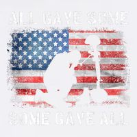 All Gave Some Some Gave All I Veteran & MemorialS Day Garment-Dyed Sweatshirt