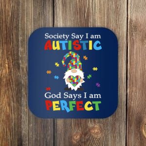 Autism Gnome Society Say I'm Autistic God Says I'm Perfect Coaster