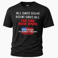 All Gave Some Gave All One Had Bone Spurs Veterans Against Trump Cooling Performance Crew T-Shirt
