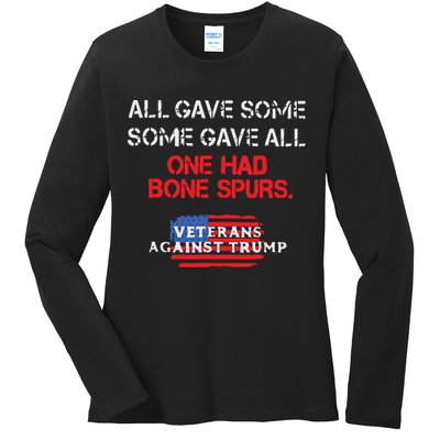 All Gave Some Gave All One Had Bone Spurs Veterans Against Trump Ladies Long Sleeve Shirt