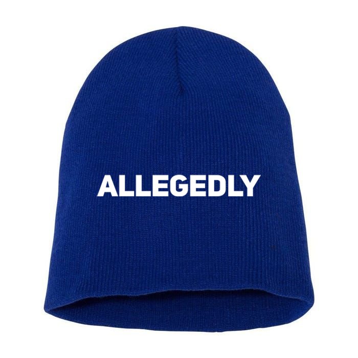 Allegedly Gift Sarcastic Saying Quote Lawyer Legal Cute Gift Short Acrylic Beanie