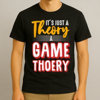 A Game Theory Student Mathematician Logical Thinker T-Shirt