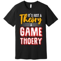 A Game Theory Student Mathematician Logical Thinker Premium T-Shirt