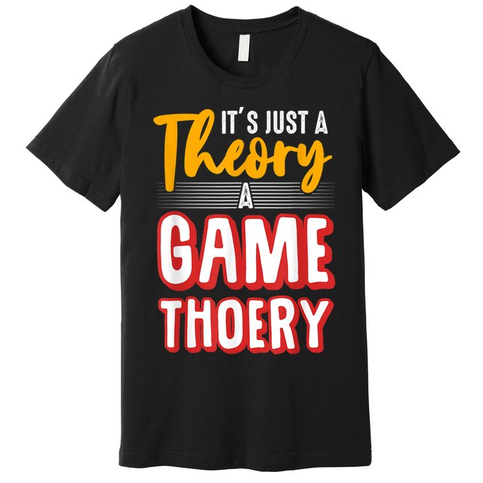 A Game Theory Student Mathematician Logical Thinker Premium T-Shirt