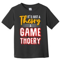 A Game Theory Student Mathematician Logical Thinker Toddler T-Shirt