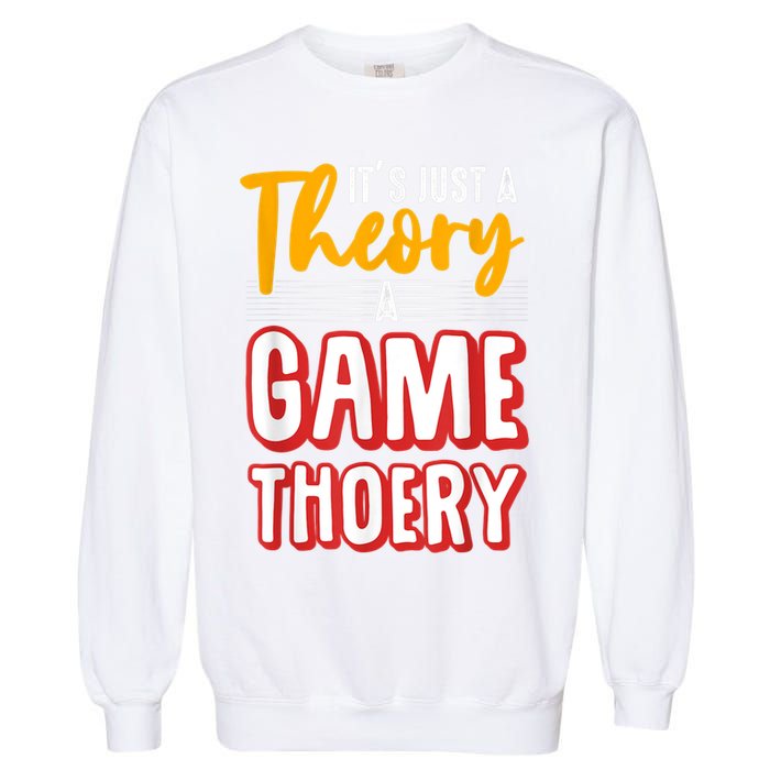 A Game Theory Student Mathematician Logical Thinker Garment-Dyed Sweatshirt