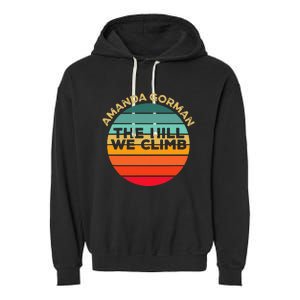 Amanda Gorman The Hill We Climb Inauguration Poem January 20 Garment-Dyed Fleece Hoodie