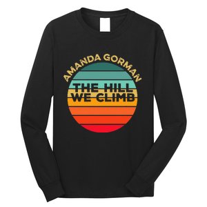 Amanda Gorman The Hill We Climb Inauguration Poem January 20 Long Sleeve Shirt