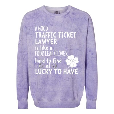 A Good Traffic Lawyer Is Like A 4 Leaf Clover St Patricks Cute Gift Colorblast Crewneck Sweatshirt