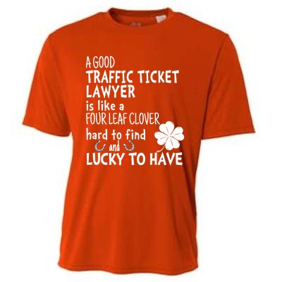 A Good Traffic Lawyer Is Like A 4 Leaf Clover St Patricks Cute Gift Cooling Performance Crew T-Shirt