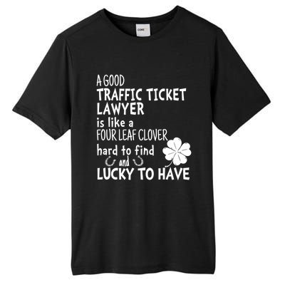 A Good Traffic Lawyer Is Like A 4 Leaf Clover St Patricks Cute Gift Tall Fusion ChromaSoft Performance T-Shirt