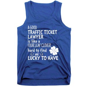 A Good Traffic Lawyer Is Like A 4 Leaf Clover St Patricks Cute Gift Tank Top