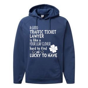 A Good Traffic Lawyer Is Like A 4 Leaf Clover St Patricks Cute Gift Performance Fleece Hoodie