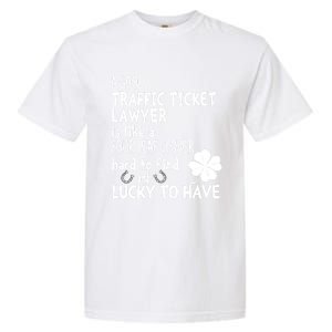 A Good Traffic Lawyer Is Like A 4 Leaf Clover St Patricks Cute Gift Garment-Dyed Heavyweight T-Shirt