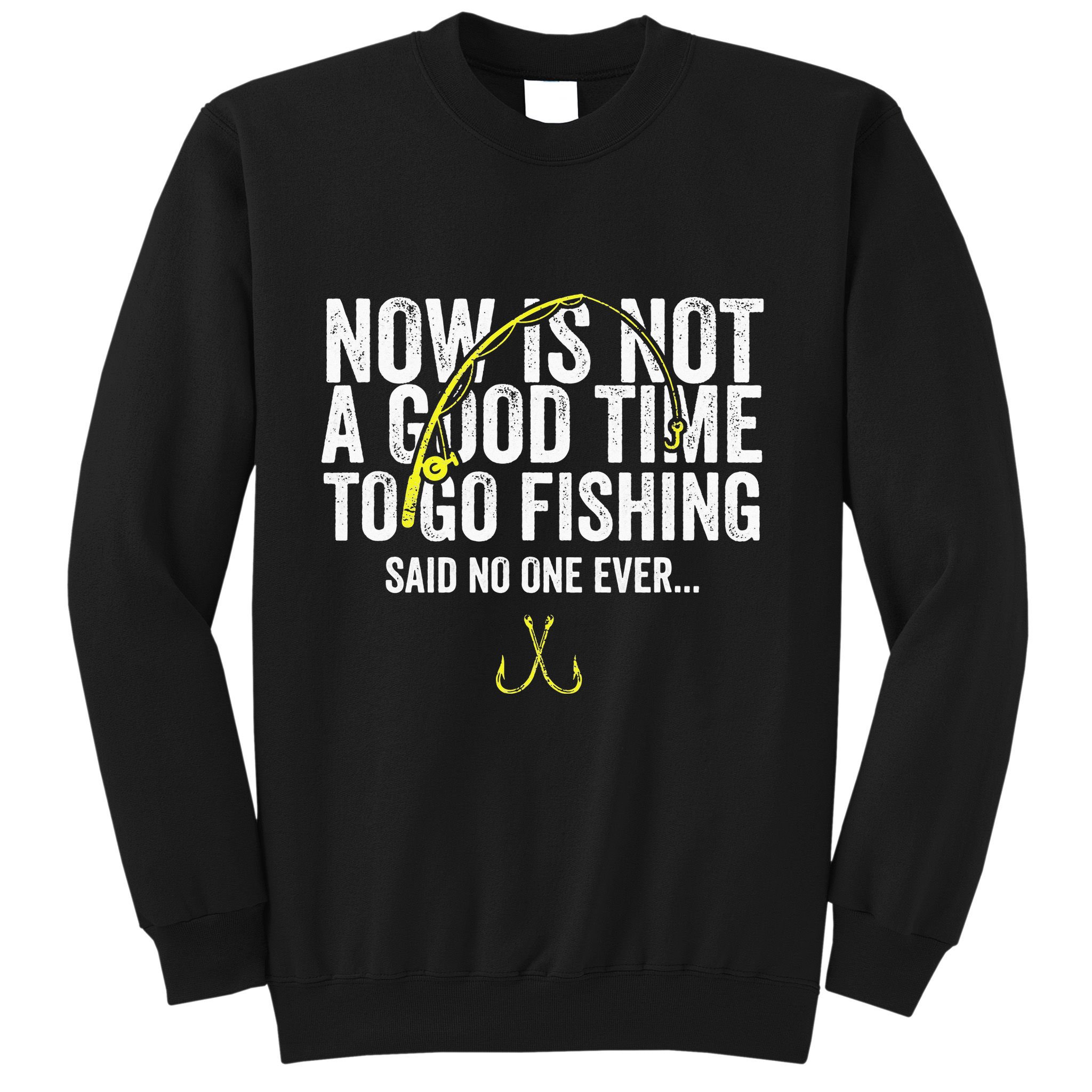A Good Time For Fishing Walleye Hunter Sweatshirt