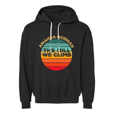 Amanda Gorman The Hill We Climb Inauguration Poem January 20 Garment-Dyed Fleece Hoodie