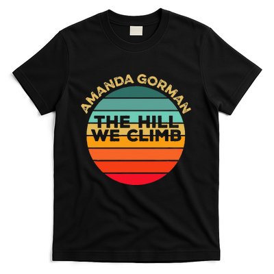 Amanda Gorman The Hill We Climb Inauguration Poem January 20 T-Shirt