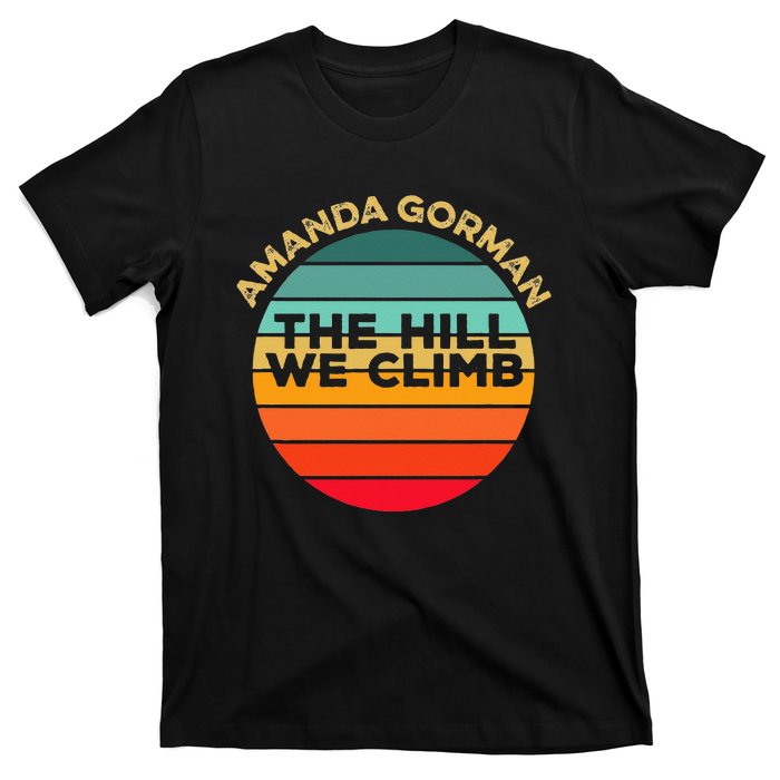 Amanda Gorman The Hill We Climb Inauguration Poem January 20 T-Shirt