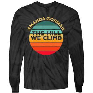 Amanda Gorman The Hill We Climb Inauguration Poem January 20 Tie-Dye Long Sleeve Shirt