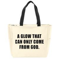 A Glow That Can Only Come From God Christian Zip Tote Bag