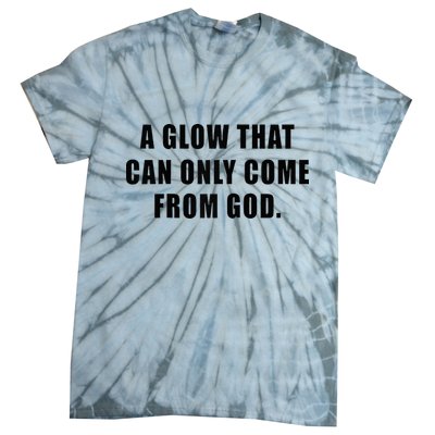 A Glow That Can Only Come From God Christian Tie-Dye T-Shirt