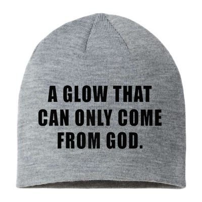 A Glow That Can Only Come From God Christian Sustainable Beanie