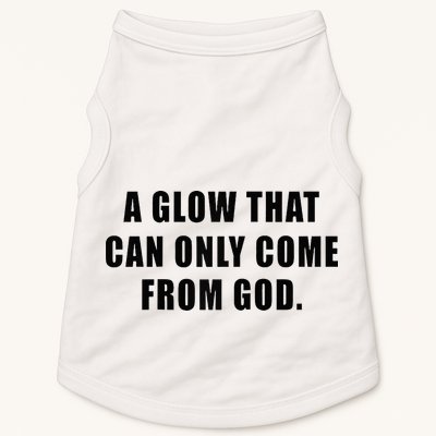 A Glow That Can Only Come From God Christian Doggie Tank