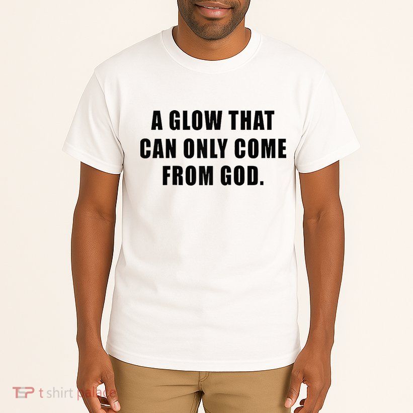 A Glow That Can Only Come From God Christian Tall T-Shirt