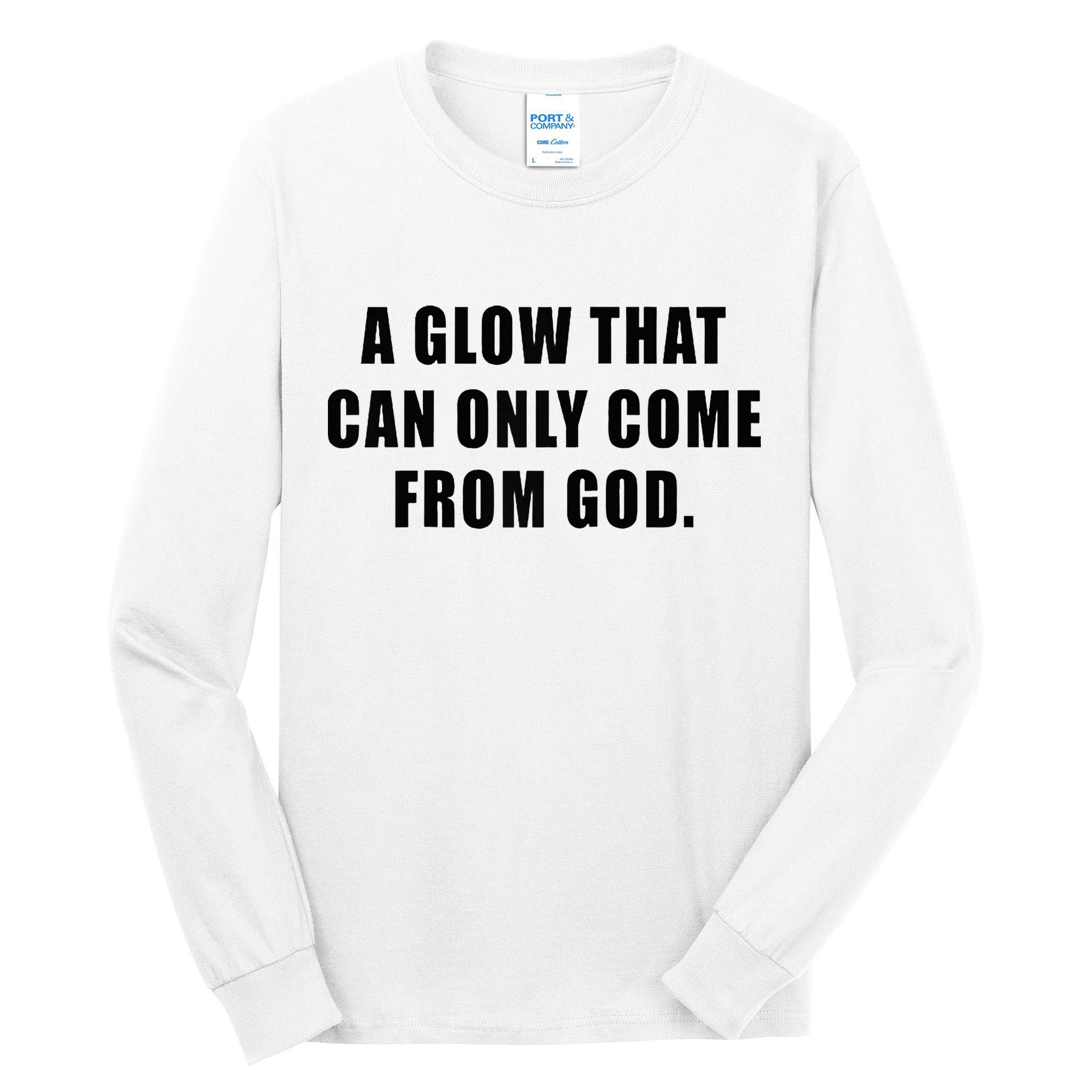 A Glow That Can Only Come From God Christian Tall Long Sleeve T-Shirt