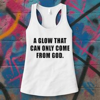 A Glow That Can Only Come From God Christian Womens Tank Top