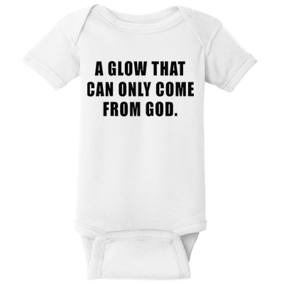 A Glow That Can Only Come From God Christian Baby Bodysuit