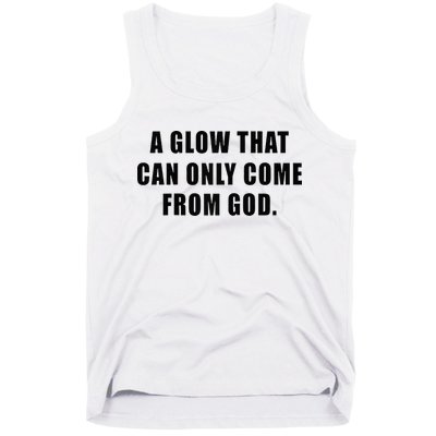 A Glow That Can Only Come From God Christian Tank Top