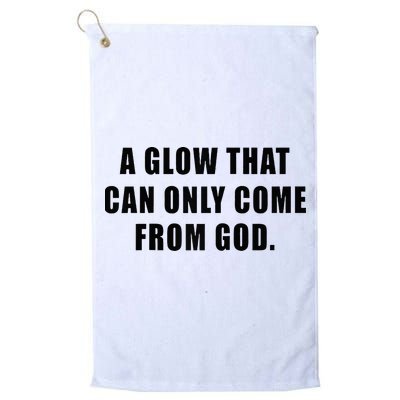 A Glow That Can Only Come From God Christian Golf Towel