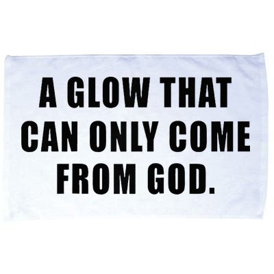 A Glow That Can Only Come From God Christian Microfiber Hand Towel
