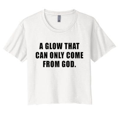A Glow That Can Only Come From God Christian Crop Top
