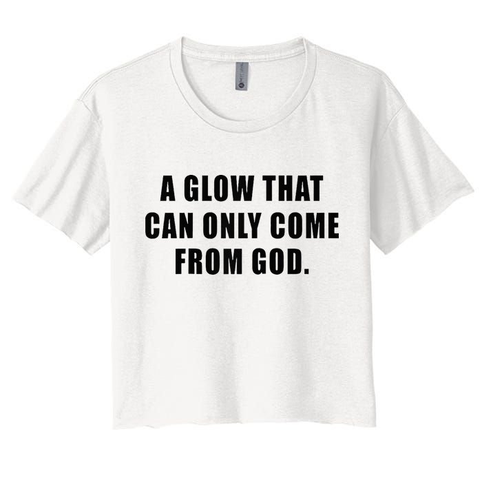 A Glow That Can Only Come From God Christian Crop Top