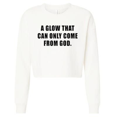 A Glow That Can Only Come From God Christian Cropped Pullover Crew