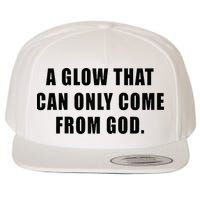 A Glow That Can Only Come From God Christian Wool Snapback Cap