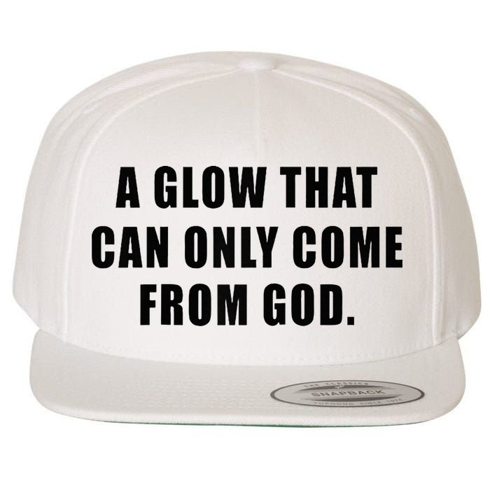 A Glow That Can Only Come From God Christian Wool Snapback Cap