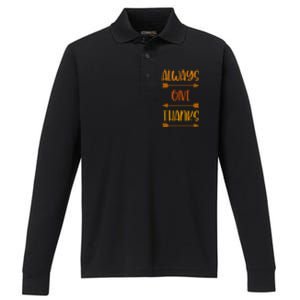 Always Give Thanks Thanksgiving Grateful Gratitude Cool Gift Performance Long Sleeve Polo