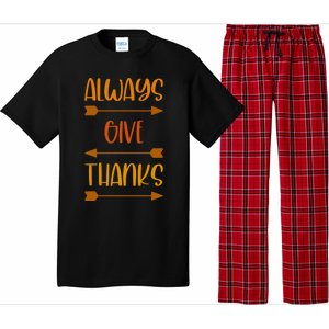 Always Give Thanks Thanksgiving Grateful Gratitude Cool Gift Pajama Set