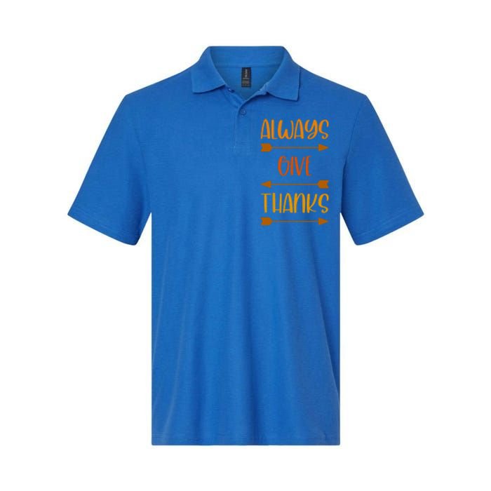 Always Give Thanks Thanksgiving Grateful Gratitude Cool Gift Softstyle Adult Sport Polo