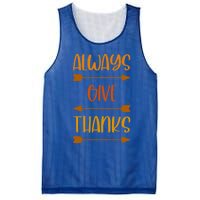 Always Give Thanks Thanksgiving Grateful Gratitude Cool Gift Mesh Reversible Basketball Jersey Tank